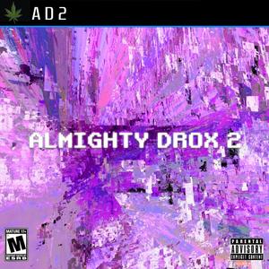 Almighty Drox 2 (Explicit)