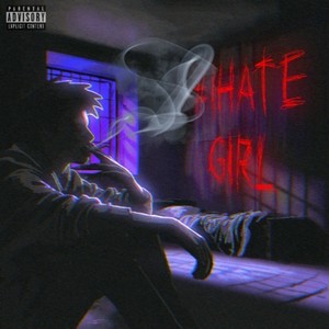 #IHATEGIRL (Explicit)