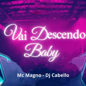 Vai Descendo Baby (Explicit)