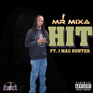Hit (feat. J Mac Hunter) (Explicit)