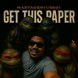 Get This Paper (feat. Mastagenuis601 & Kaltschale) (Explicit)