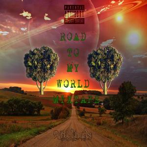 Road To My World (Explicit)