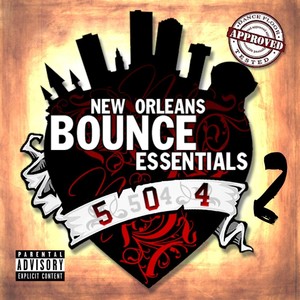 New Orleans Bounce Essentials, Vol. 2 (Explicit)