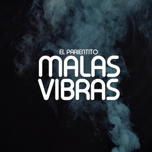 Malas Vibras (Explicit)