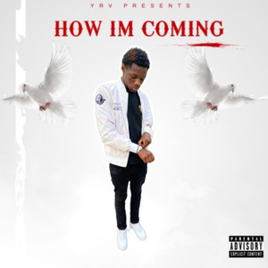 How Im Coming (Explicit)