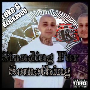 Standing For Something(feat. Brickaveli) (Explicit)