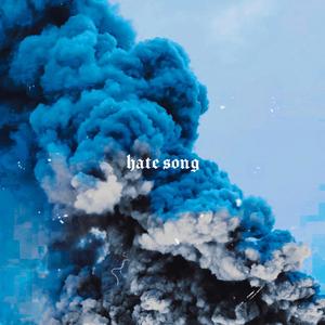 Hate Song(feat. LuckySings & Under My Pillow)