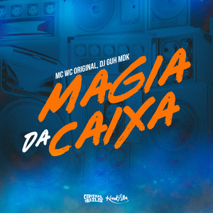 Magia da Caixa (Explicit)