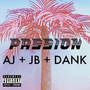 PASSION (feat. J Boogie & Dank) [Explicit]