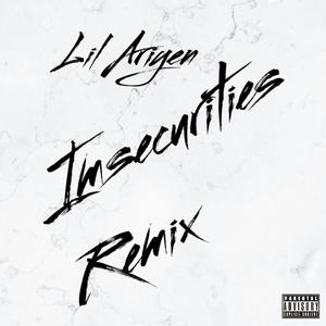 Insecurities (Remix|Explicit)