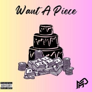 Want A Piece (feat. Kraymer Floyd) (Explicit)