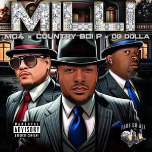 MILLI (feat. Mo4 & OG Dolla) [Explicit]