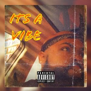 ITS A VIBE (Explicit)