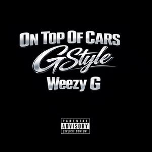 On Top Of Cars GStyle (Explicit)