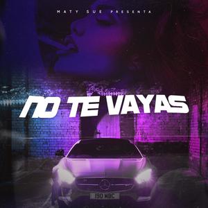 No Te Vayas