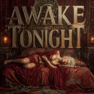 Awake Tonight (Techno Edit)