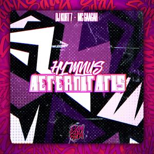 Hymnus Aeternitatis (feat. DJ KURT 7 & Mc Gaagaah) [Explicit]