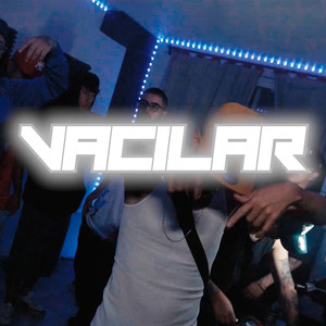 Vacilar (Explicit)