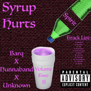 Syrup Hurts: Volume Two (Explicit)