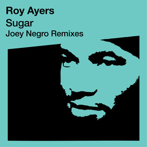 Sugar (Joey Negro Re-Mixes)