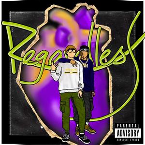 Regardless (feat. Wyson) [Explicit]