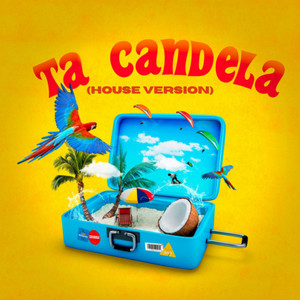 Ta Candela (House Version)