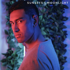 Sunsets & Moonlight (Explicit)