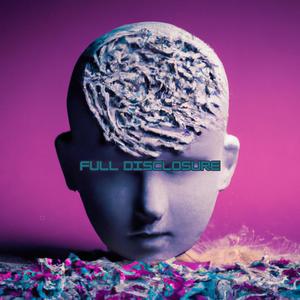 Full Disclosure (Explicit)