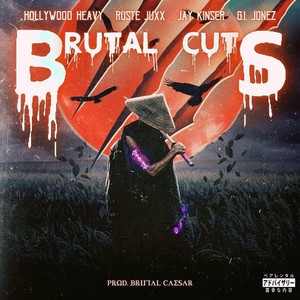 Brutal Cuts (feat. Jay Kinser, Ruste Juxx & G.I. Jonez) (Explicit)