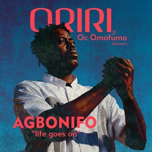 Agbonifo(feat. Oc Omofuma)