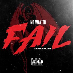 No way to fail (feat. $teven Cannon) [Explicit]