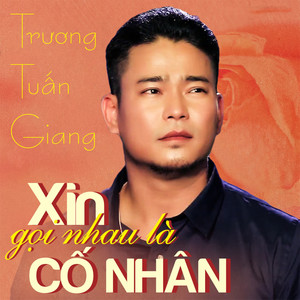 Xin gọi nhau là cố nhân