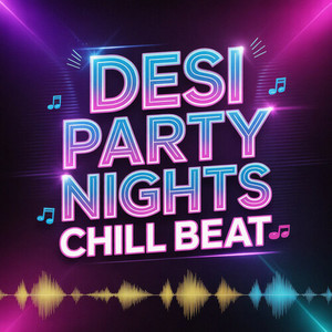 Desi Party Nights Chill Beat 2