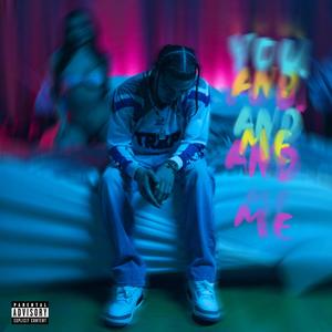 You and Me (feat. Josiah Woods) (Explicit)