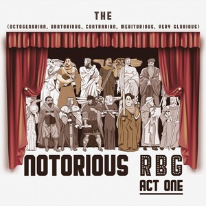 The Notorious R.B.G.: Act One