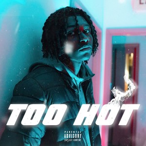 Too Hot (Explicit)