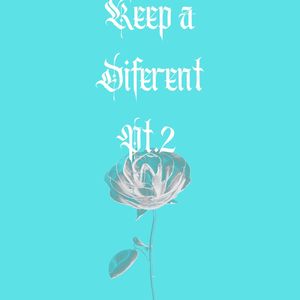 Keep a Diferent, Pt. 2 (Explicit)