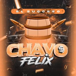 El Chavo Felix (Explicit)