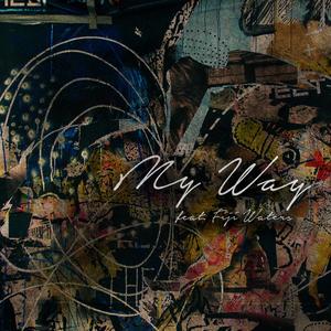 My Way (feat. Fiji Waters) (Explicit)