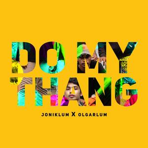 Do My Thang(feat. Olgar Lum) (Explicit)
