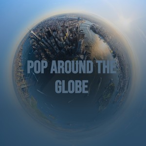 Pop Around The Globe