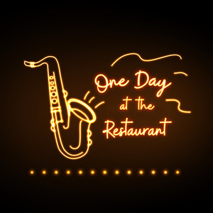 One Day at the Restaurant