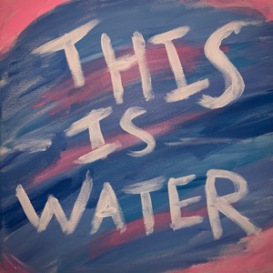 This is Water