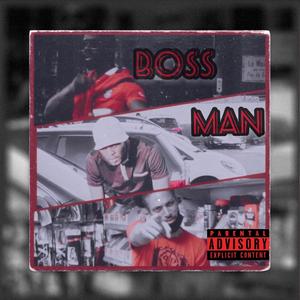 Boss Man (Explicit)