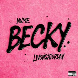 Becky (feat. LIVONSATURDAY) (Explicit)