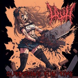 Gurogrind Fun Time (feat. Larry Wang) (Explicit)