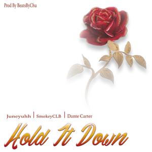 Hold It Down(feat. Dante Carter & Smokey CLB) (Explicit)