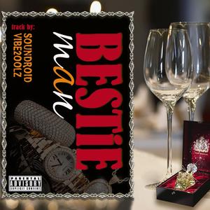 Bestie Man (feat. SOUNDROID) (Explicit)
