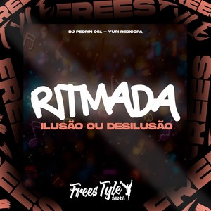 Ritmada Ilusão Ou Desilusão (Explicit)