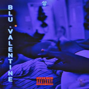 BLU. VALENTINE (Explicit)